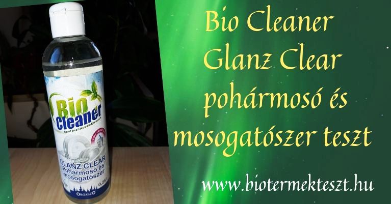 Bio Cleaner Glanz Clear pohármosó és mosogatószer